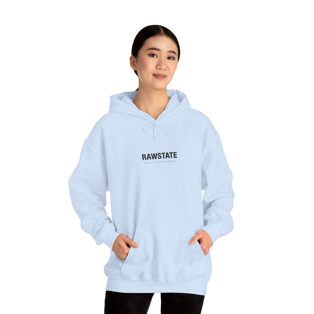 RAWSTATE 'Egoism is the word used by people who can't stand it when you choose yourself over them' Unisex Hoodie