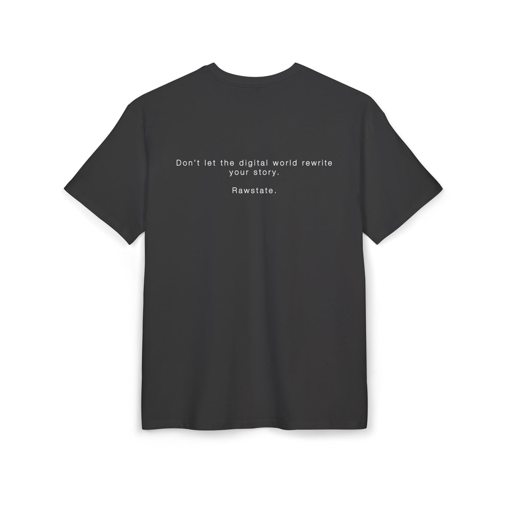 Minimalist Oversized Tee – 'Don’t let the digital world rewrite your story.'