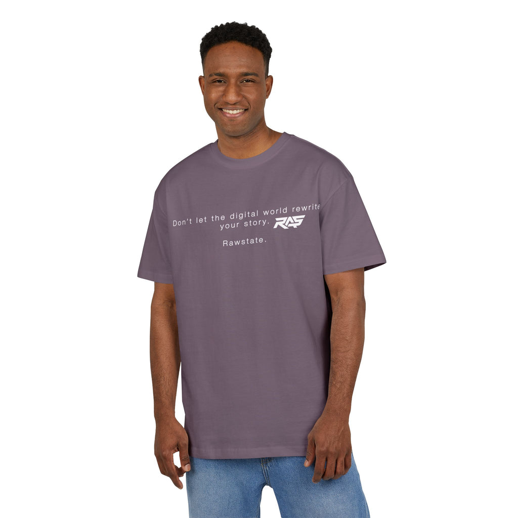 Minimalist Oversized Tee – 'Don’t let the digital world rewrite your story.'