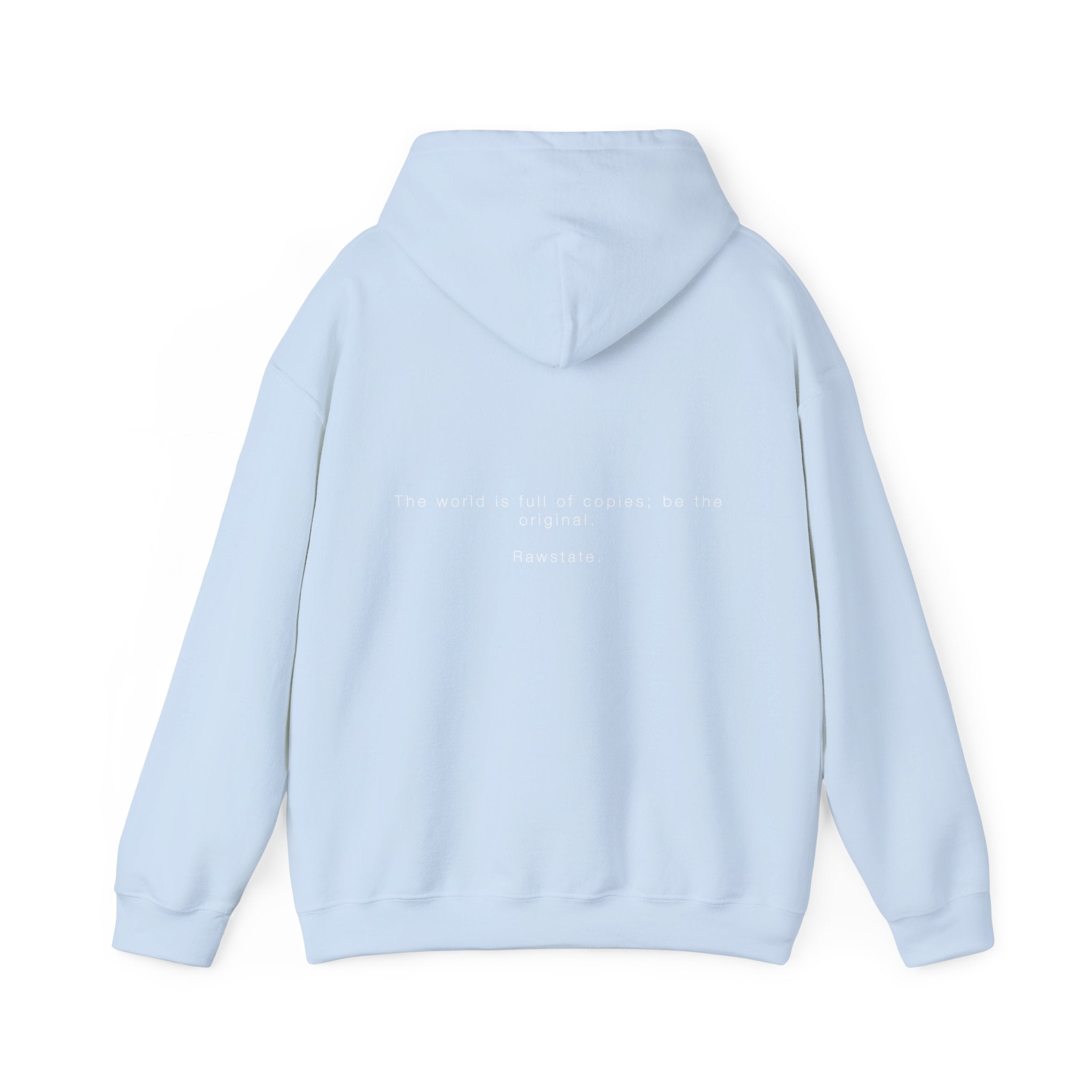 Rawstate 'The world is full of copies; be the original' Unisex Hoodie