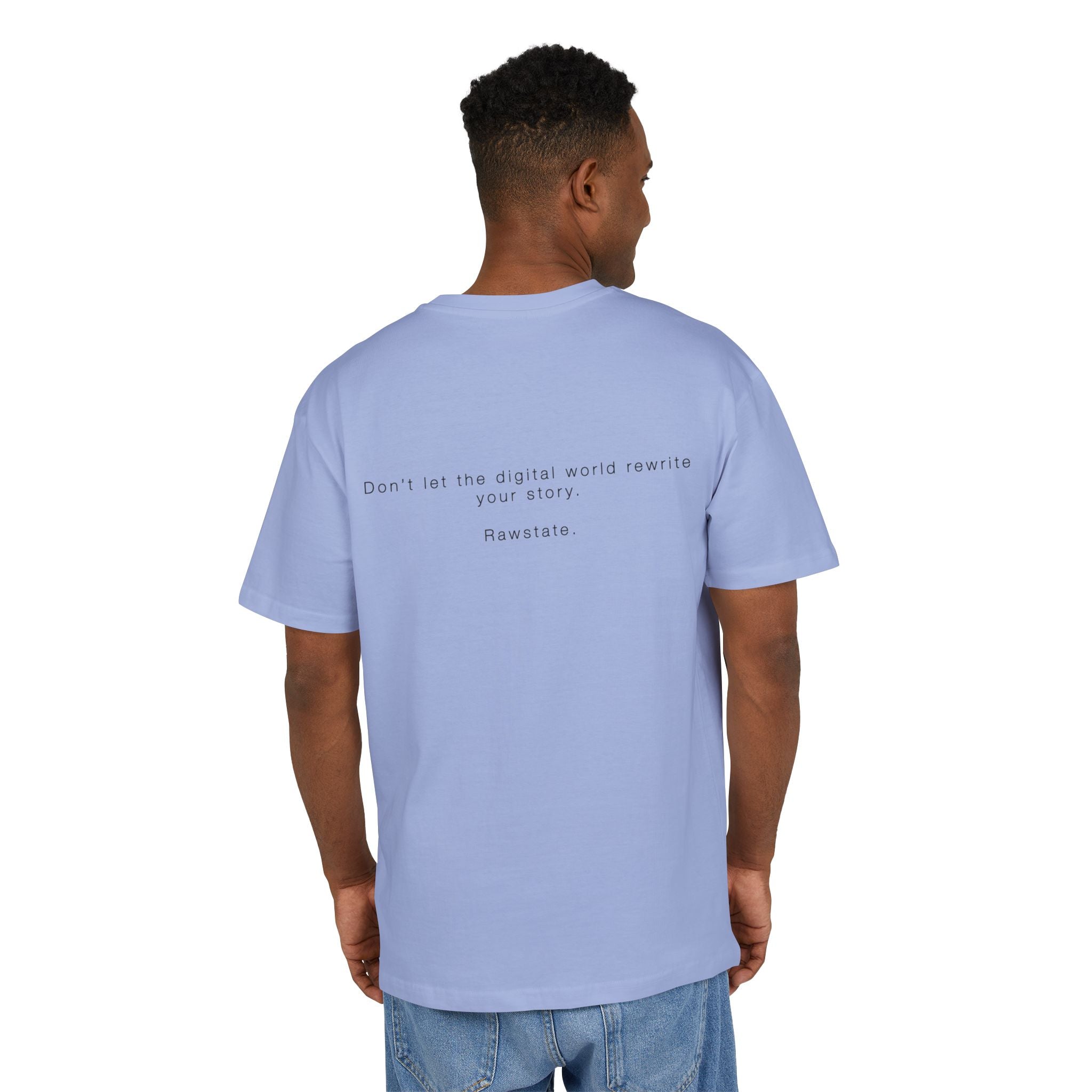 Minimalist Oversized Tee – 'Don’t let the digital world rewrite your story.'