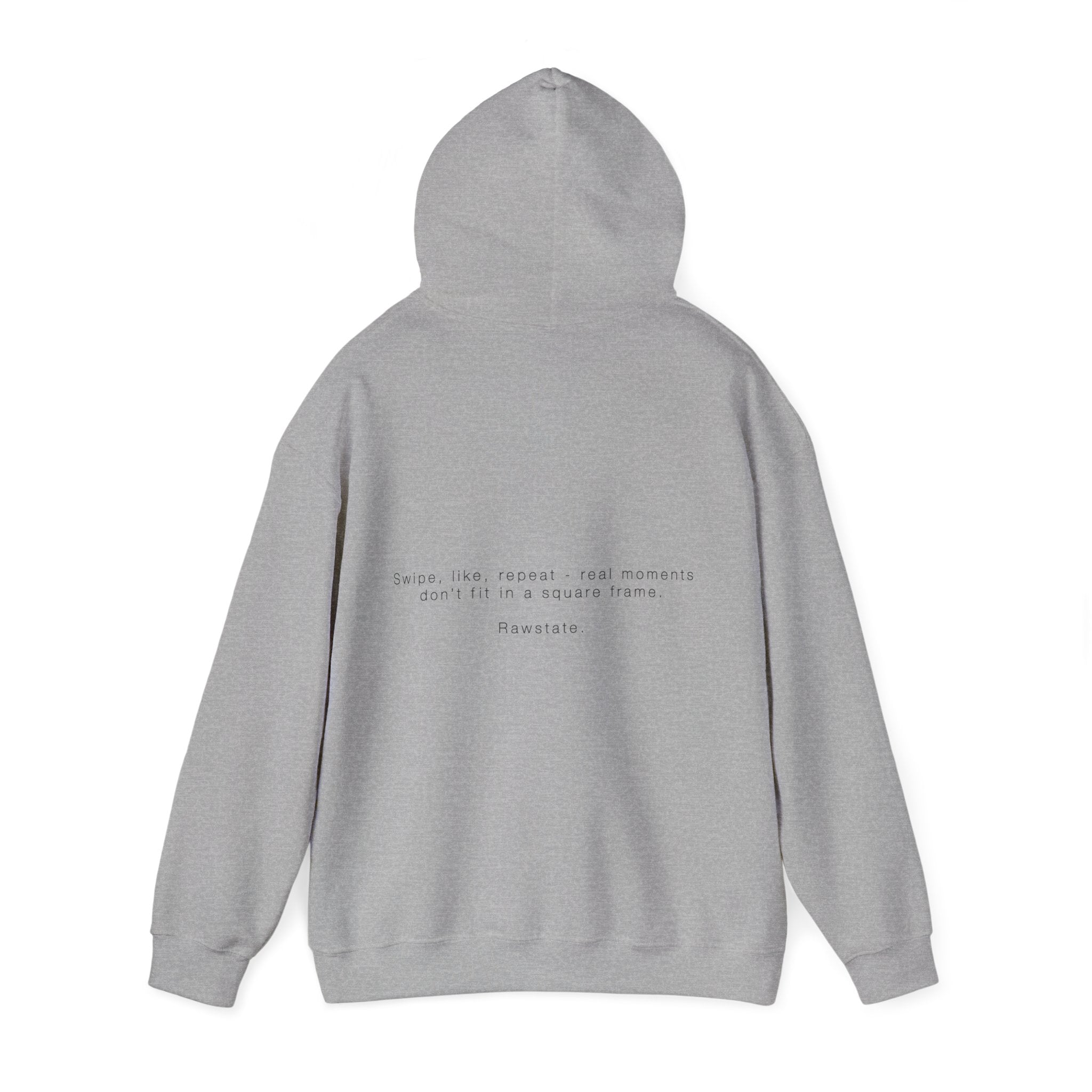 RAWSTATE 'Swipe, like, repeat - real moments don’t fit in a square frame' Unisex Hoodie