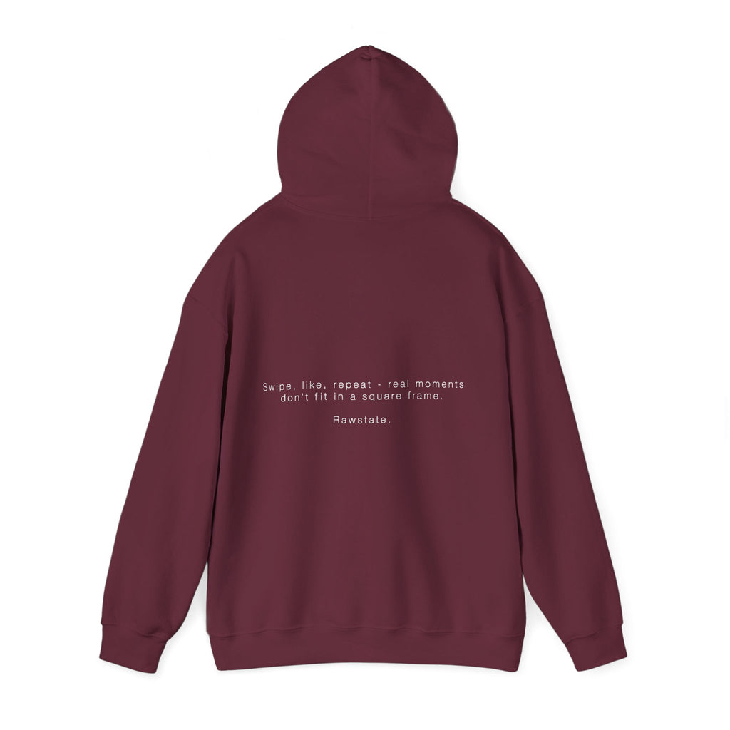 RAWSTATE 'Swipe, like, repeat - real moments don’t fit in a square frame' Unisex Hoodie