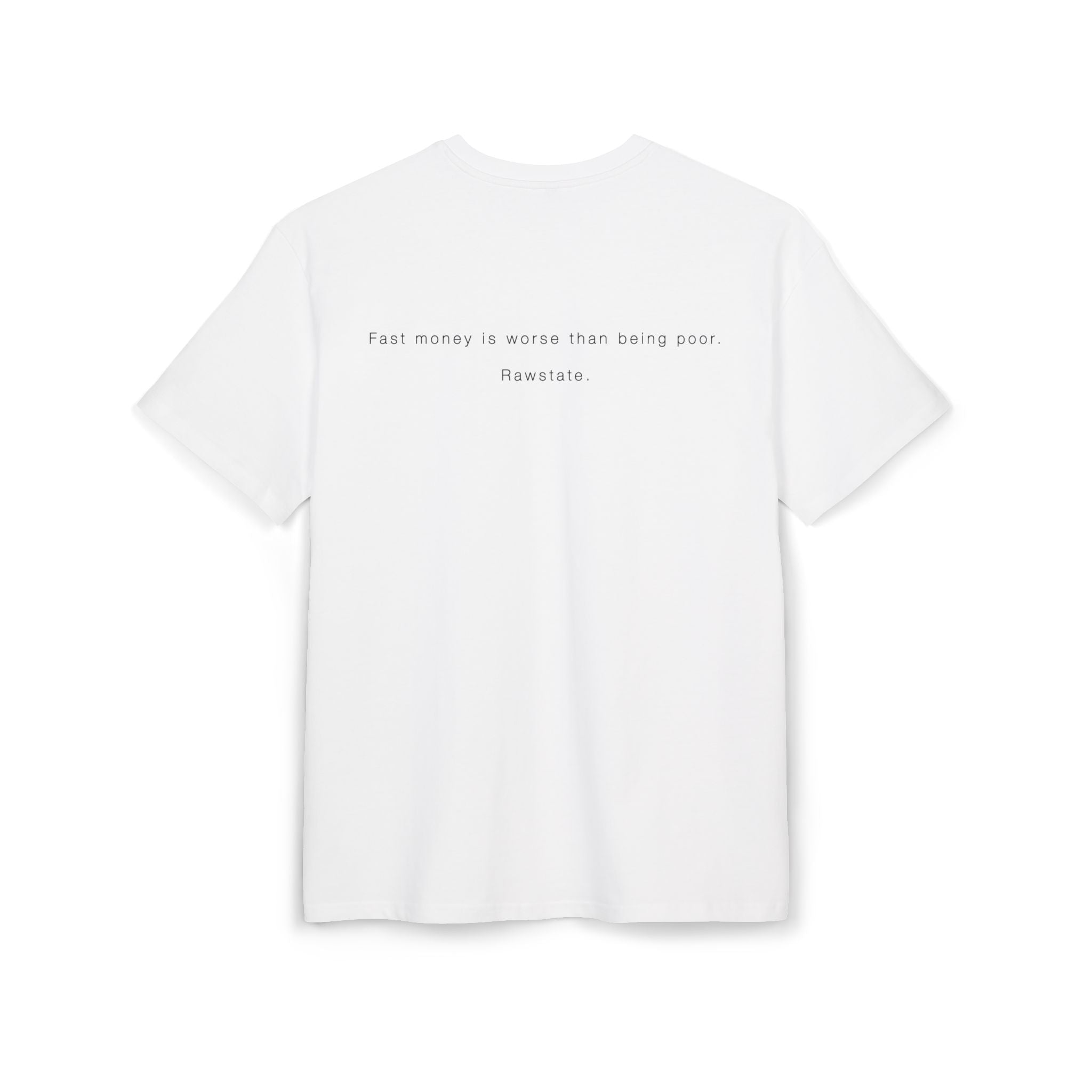 Minimalist Oversized Tee – 'Fast money is worse than being poor.'