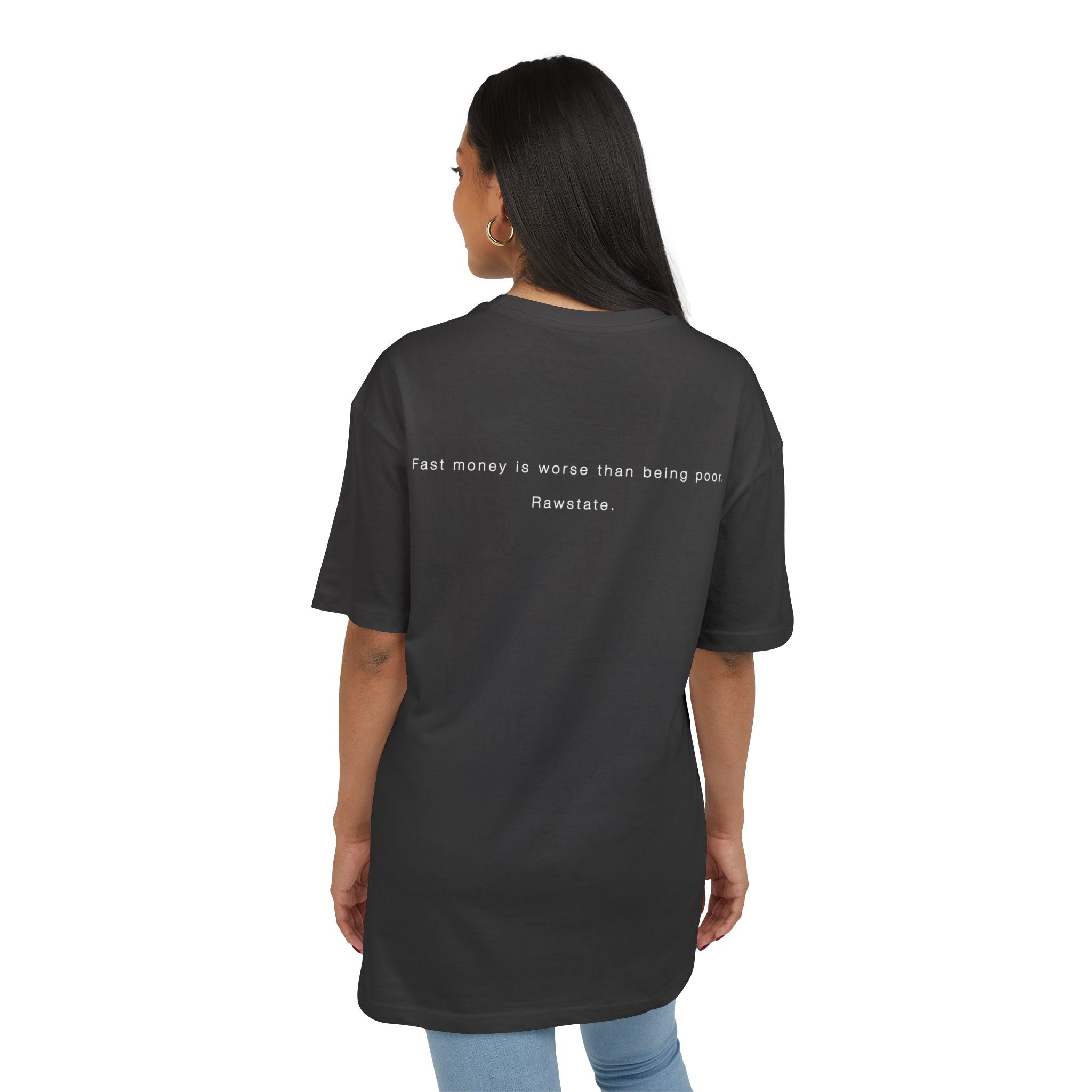 Minimalist Oversized Tee – 'Fast money is worse than being poor.'