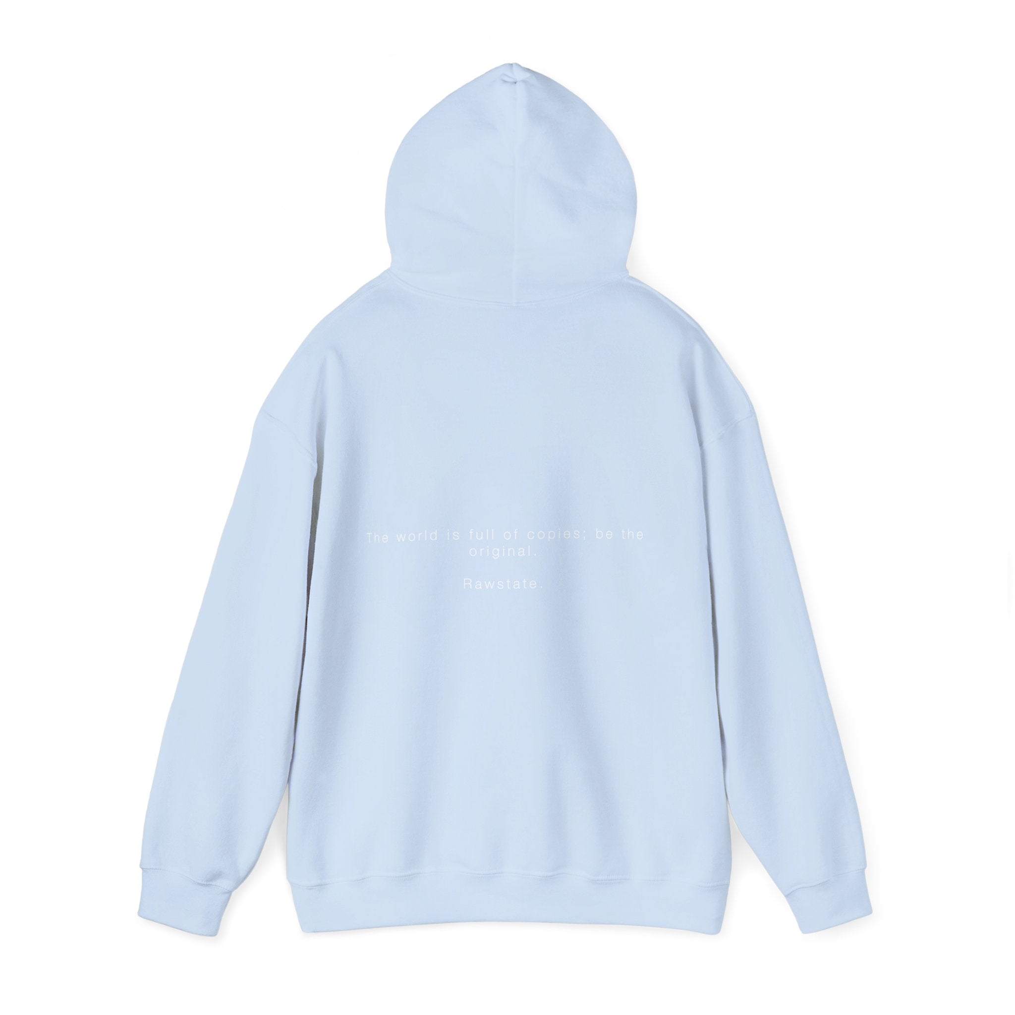 Rawstate 'The world is full of copies; be the original' Unisex Hoodie