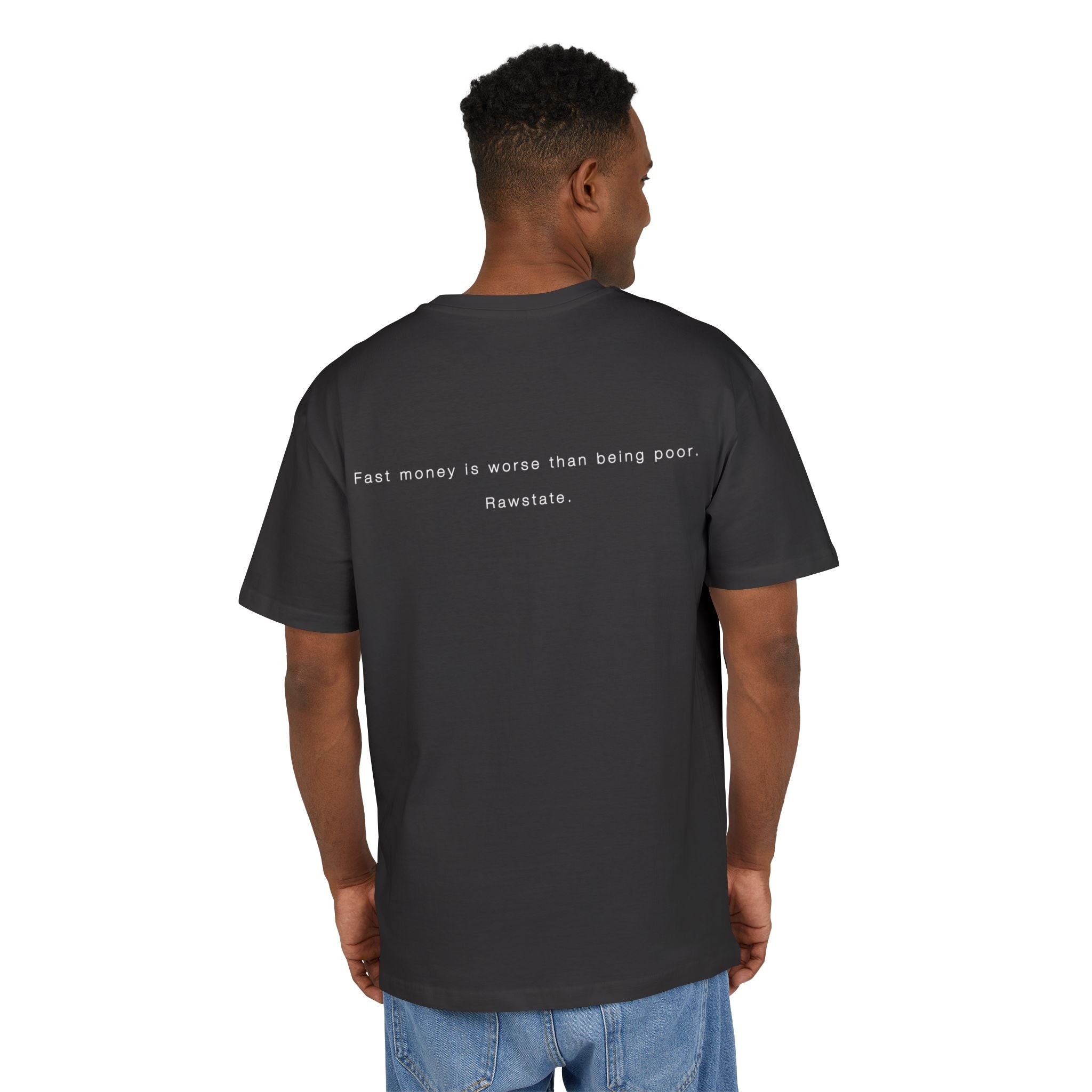 Minimalist Oversized Tee – 'Fast money is worse than being poor.'