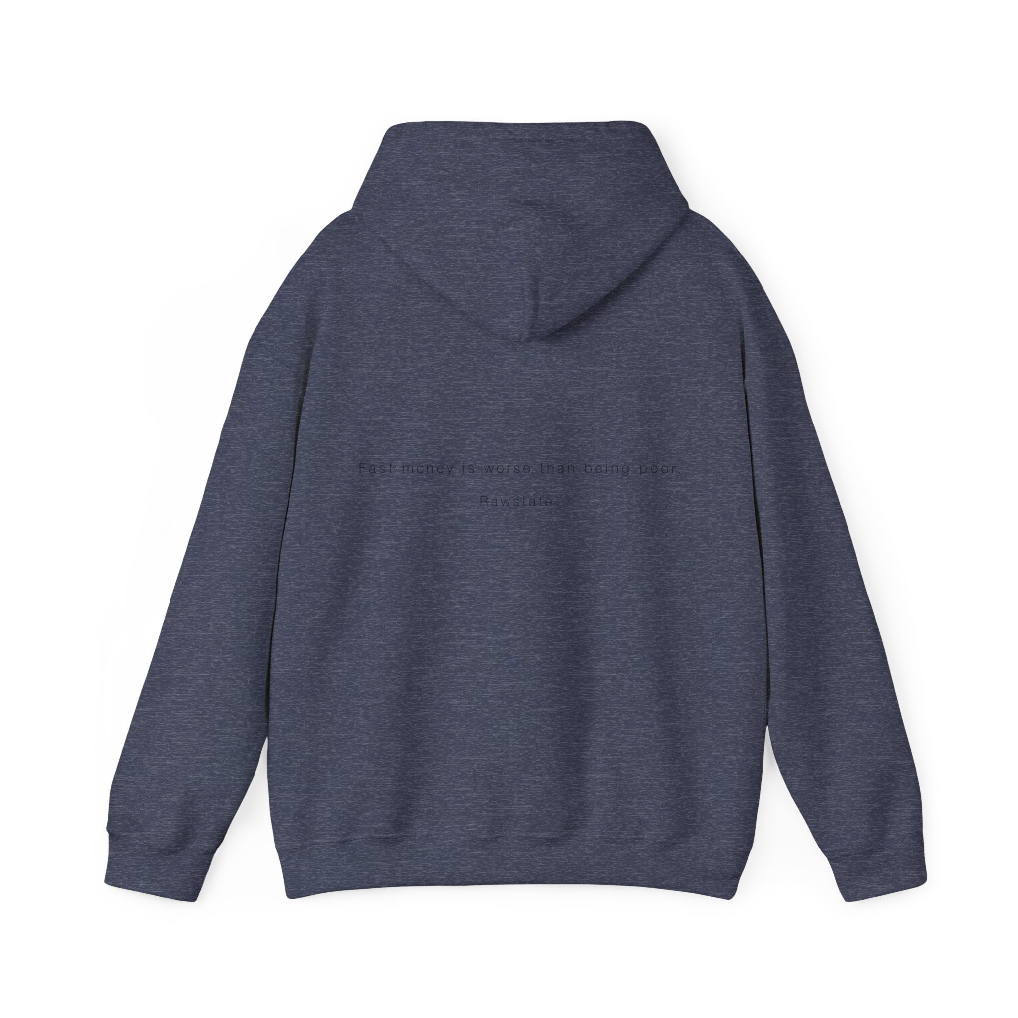 RAWSTATE 'Fast money is worse than being poor ' Unisex Hoodie