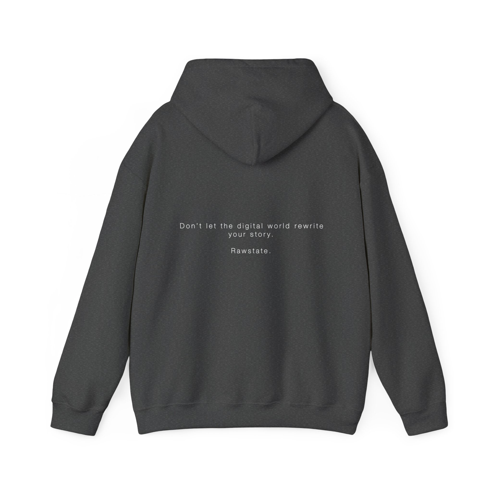 RAWSTATE 'Don't let the digital world rewrite your story' Unisex Hoodie