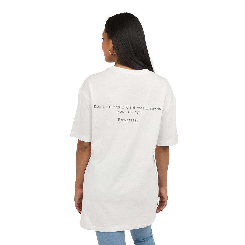 Minimalist Oversized Tee – 'Don’t let the digital world rewrite your story.'