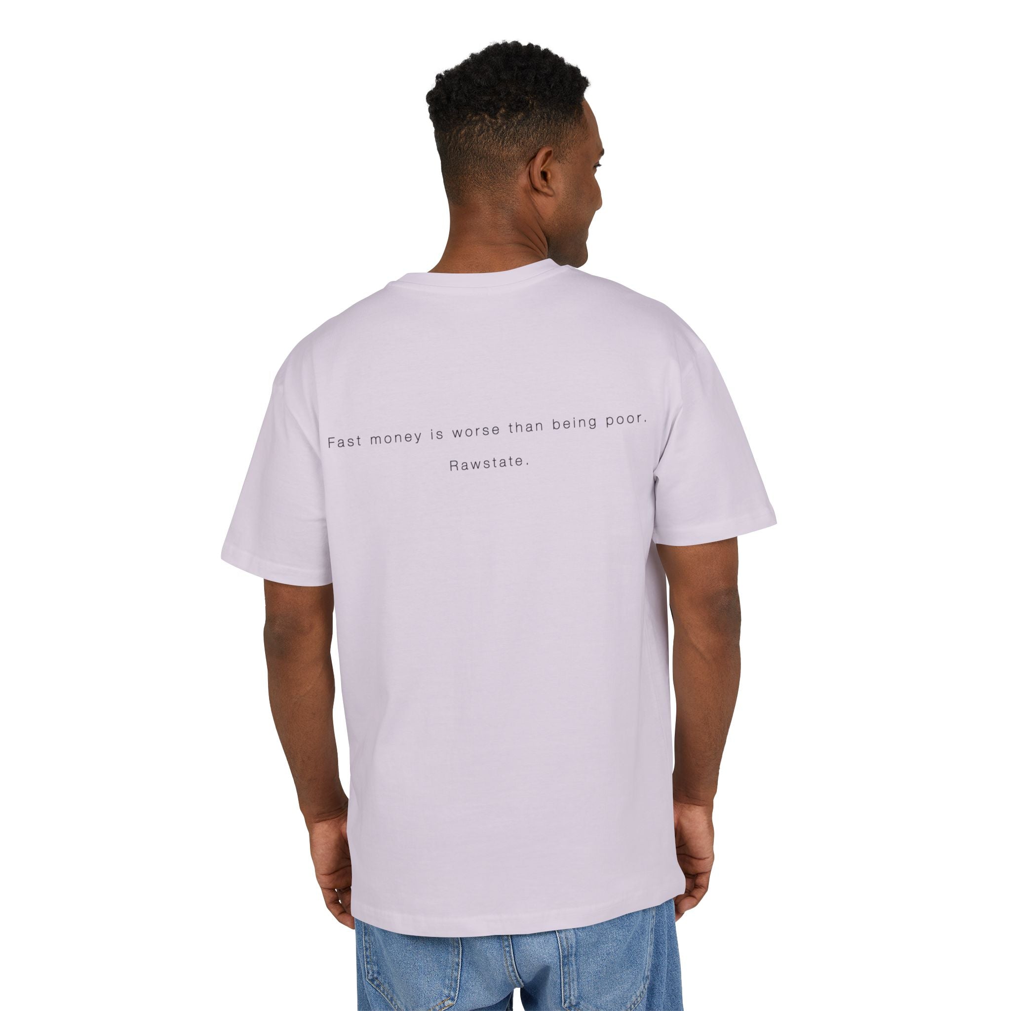 Minimalist Oversized Tee – 'Fast money is worse than being poor.'