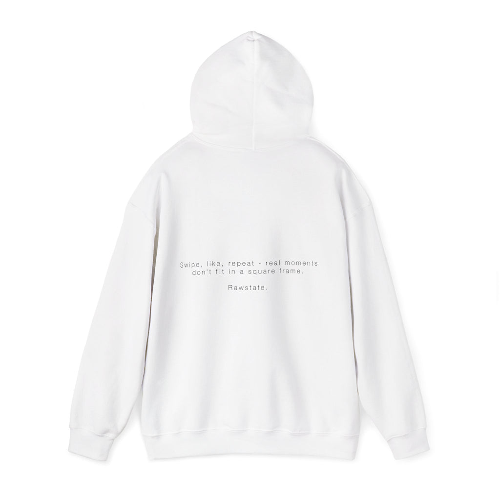 RAWSTATE 'Swipe, like, repeat - real moments don’t fit in a square frame' Unisex Hoodie