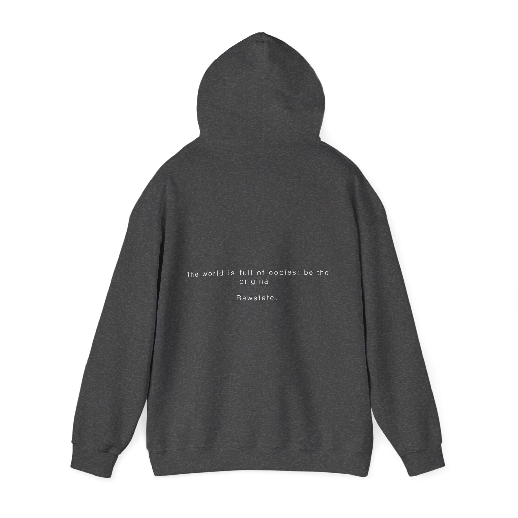 Rawstate 'The world is full of copies; be the original' Unisex Hoodie