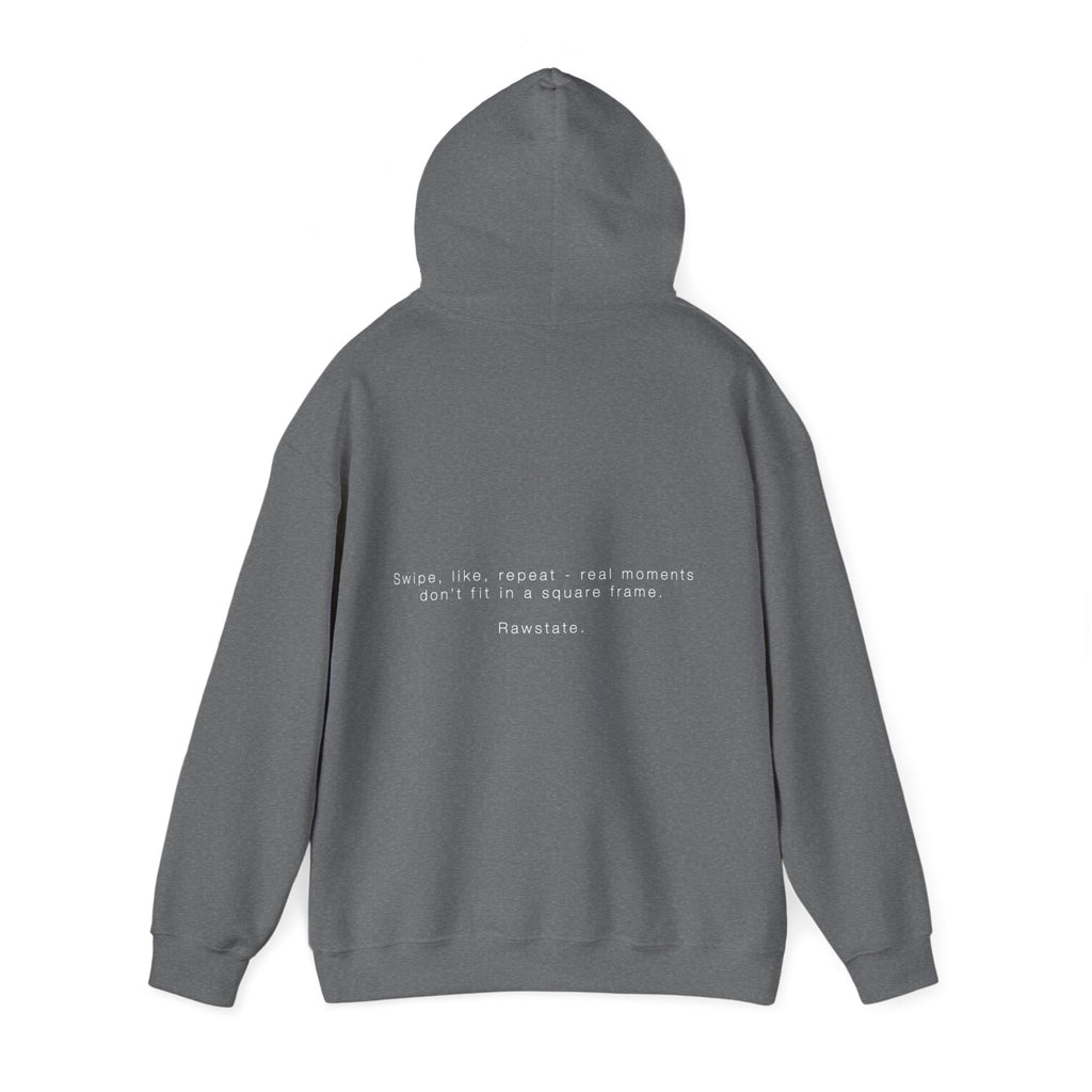 RAWSTATE 'Swipe, like, repeat - real moments don’t fit in a square frame' Unisex Hoodie