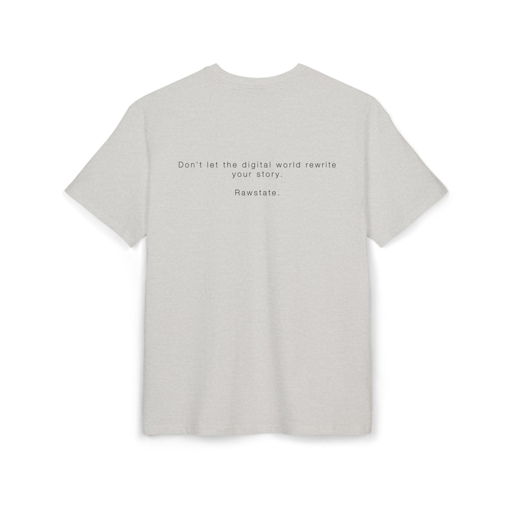 Minimalist Oversized Tee – 'Don’t let the digital world rewrite your story.'